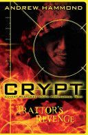 CRYPT: Traitor's Revenge (Hammond Andrew)(Paperback)