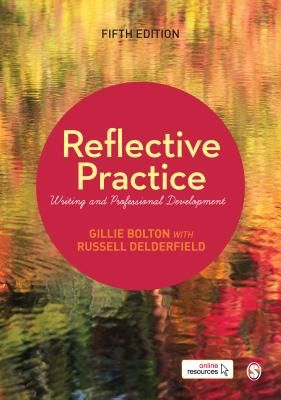 Reflective Practice - Writing and Professional Development (Bolton Gillie E J)(Paperback)