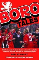 Boro Tales - Football Heroes' Teeside Deeds (Stewart Rob)(Paperback / softback)