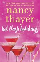 Hot Flash Holidays - A Novel (Thayer Nancy)(Paperback)