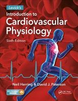 Levick's Introduction to Cardiovascular Physiology, Sixth Edition (Herring Neil (Cardiologist and Associate Professor in Cardiovascular Physiology University of Oxford Oxford UK))(Mixed media product)