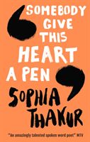 Somebody Give This Heart a Pen (Thakur Sophia)(Paperback / softback)