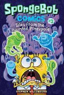 SpongeBob Comics: Book 3 - Tales from the Haunted Pineapple (Hillenburg Stephen)(Paperback)