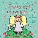 That's not my angel... (Watt Fiona)(Board book)