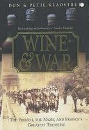 Wine and War - The French, the Nazis and France's Greatest Treasure (Kladstrup Don)(Paperback)