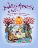 Buddha's Apprentice at Bedtime - Tales of Compassion and Kindness for You to Read with Your Child  -  to Delight and Inspire (Nagaraja Dharmachari)(Paperback)