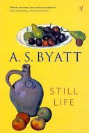 Still Life (Byatt A. S.)(Paperback)