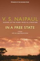 In a Free State - A Novel with Two Supporting Narratives (Naipaul V. S.)(Paperback)