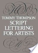 Script Lettering for Artists (Thompson Tommy)(Paperback)