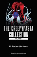 The Creepypasta Collection, Volume 2: 20 Stories. No Sleep. (Mrcreepypasta)(Paperback)
