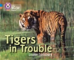 Tigers in Trouble (Spilsbury Louise)(Paperback)