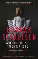 Where Roses Never Die (Staalesen Gunnar)(Paperback)