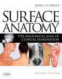 Surface Anatomy - The Anatomical Basis of Clinical Examination (Lumley John S. P.)(Paperback)