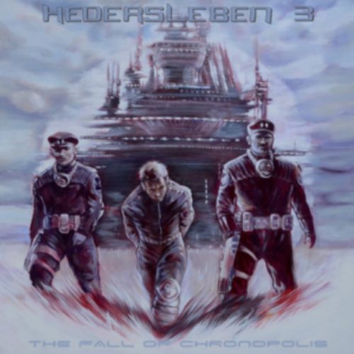The Fall of Chronopolis (Hedersleben) (CD / Album)