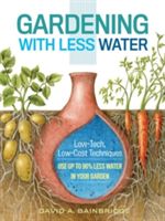 Gardening with Less Water (Bainbridge David A.)(Paperback)