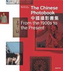 Chinese Photobook - From the 1900s to the Present (Parr Martin)(Pevná vazba)