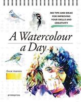 Watercolour a Day: 365 Tips and Ideas for Improving your Skills and Creativity (Asensio Oscar)(Paperback)