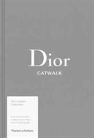 Dior Catwalk - The Complete Collections (Fury Alexander)(Pevná vazba)