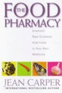Food Pharmacy - Dramatic New Evidence That Food is Your Best Medicine (Carper Jean)(Paperback)