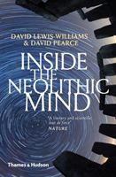 Inside the Neolithic Mind - Consciousness, Cosmos and the Realm of the Gods (Lewis-Williams David)(Paperback / softback)