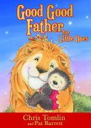 Good Good Father for Little Ones (Tomlin Chris)(Board book)