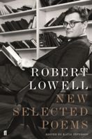 New Selected Poems (Lowell Robert)(Paperback)
