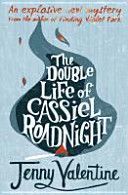 Double Life of Cassiel Roadnight (Valentine Jenny)(Paperback)