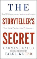 Storyteller's Secret - How TED Speakers and Inspirational Leaders Turn Their Passion into Performance (Gallo Carmine)(Paperback)