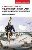 US Interventions in Latin America and the Caribbean - A Short History (McPherson Alan)(Paperback)