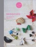 Brooches - 20 Creative Projects (Alagille Corinne)(Pevná vazba)