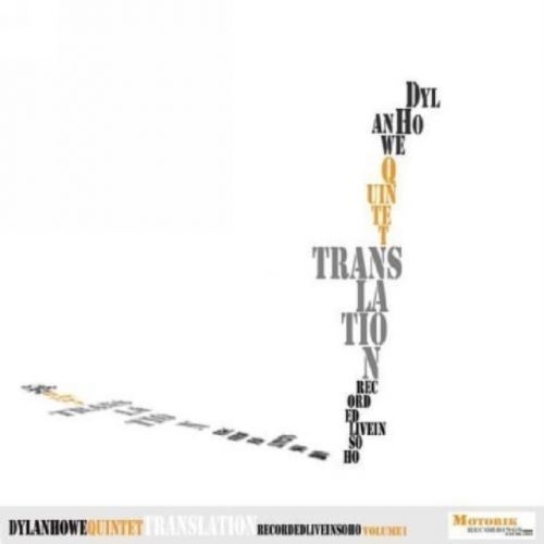Translation - Recorded Live in Soho, Vol. 1 (Dylan Howe Quintet) (CD / Album)