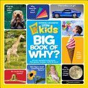 Big Book of Why - All Your Questions Answered Plus Games, Recipes, Crafts & More! (Shields Amy)(Pevná vazba)