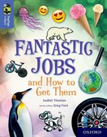 Oxford Reading Tree TreeTops inFact: Oxford Level 17: Fantastic Jobs and How to Get Them (Thomas Isabel)(Paperback / softback)