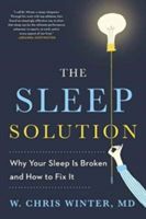 Sleep Solution - why your sleep is broken and how to fix it (Winter W. Chris)(Paperback)