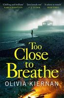 Too Close to Breathe (Kiernan Olivia)(Paperback / softback)