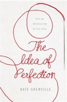 Idea of Perfection - Picador Classic (Grenville Kate)(Paperback)