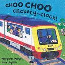 Choo Choo Clickety-Clack! (Mayo Margaret)(Paperback)