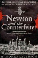 Newton and the Counterfeiter - The Unknown Detective Career of the World's Greatest Scientist (Levenson Thomas)(Paperback)