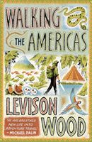 Walking the Americas (Wood Levison)(Paperback)