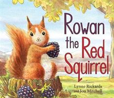 Rowan the Red Squirrel (Rickards Lynne)(Paperback)