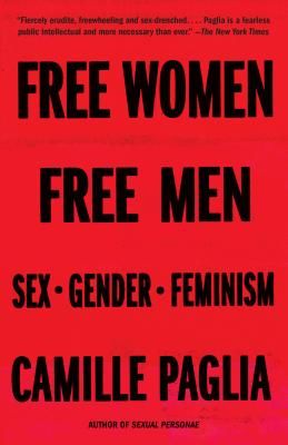 Free Women, Free Men - Sex, Gender, Feminism (Paglia Camille)(Paperback)