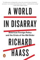 World In Disarray - American Foreign Policy and the Crisis of the Old Order (Haass Richard)(Paperback)