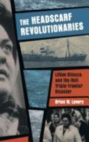 The Headscarf Revolutionaries - Lillian Bilocca and the Hull Triple-Trawler Disaster (Lavery Brian W.)(Paperback)