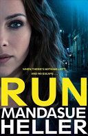 Run - A Gritty and Gripping Crime Thriller. You'll be Hooked (Heller Mandasue)(Paperback)