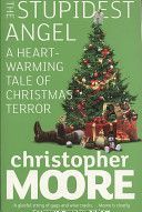 Stupidest Angel - A Heartwarming Tale of Christmas Terror (Moore Christopher)(Paperback)