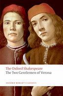 Two Gentlemen of Verona: The Oxford Shakespeare (Shakespeare William)(Paperback)