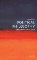 Political Philosophy: A Very Short Introduction (Miller David (Professor of Political Theory University of Oxford. Official Fellow Nuffield College Oxford))(Paperback)