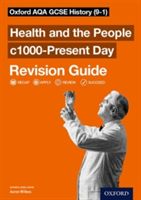 Oxford AQA GCSE History: Britain: Health and the People c1000-Present Day Revision Guide (9-1) (Wilkes Aaron)(Paperback)