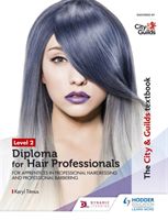 City & Guilds Textbook Level 2 Diploma for Hair Professionals for Apprenticeships in Professional Hairdressing and Professional Barbering (Titmus Keryl)(Paperback)