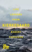 Life Lessons from Kierkegaard (Ferguson Robert)(Paperback)
